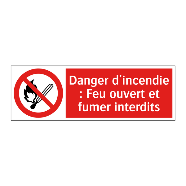 Danger d'incendie : Feu ouvert et fumer interdits