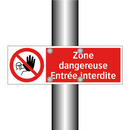 Zone dangereuse Entrée interdite