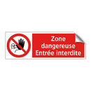 Zone dangereuse Entrée interdite
