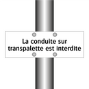 La conduite sur transpalette est interdite
