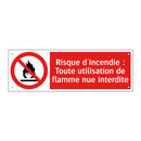 Risque d'incendie : Toute utilisation de flamme nue interdite