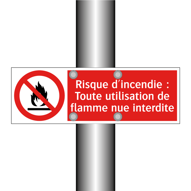 Risque d'incendie : Toute utilisation de flamme nue interdite
