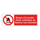 Risque d'incendie : Toute utilisation de flamme nue interdite