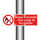 Risque d'incendie : Tout usage du feu interdit