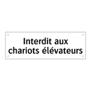 Interdit aux chariots élévateurs