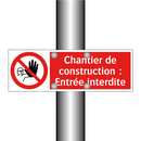 Chantier de construction : Entrée interdite