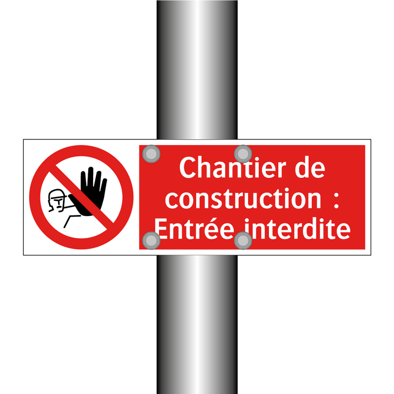 Chantier de construction : Entrée interdite