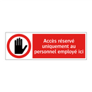 Accès réservé uniquement au personnel employé ici