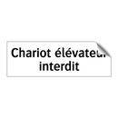 Chariot élévateur interdit
