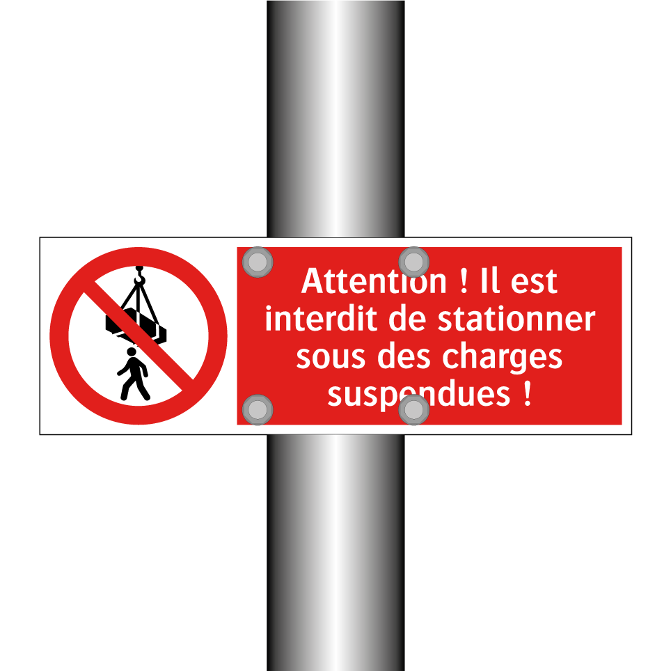 Attention ! Il est interdit de stationner sous des charges suspendues !