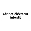 Chariot élévateur interdit