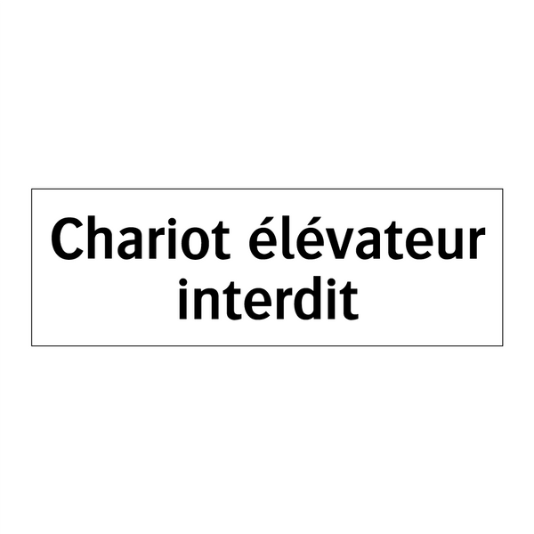 Chariot élévateur interdit