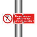 Danger de grue : Escalade non autorisée interdite !