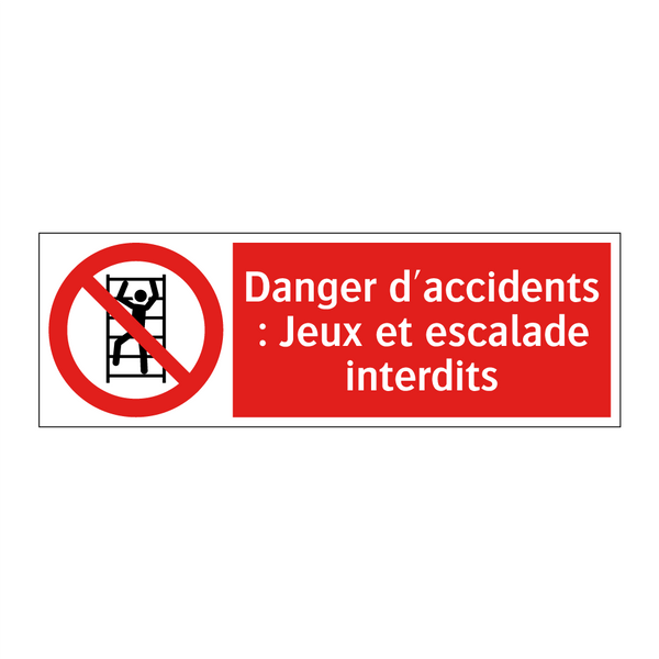 Danger d'accidents : Jeux et escalade interdits