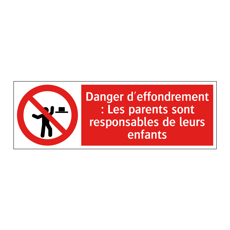 Danger d'effondrement : Les parents sont responsables de leurs enfants