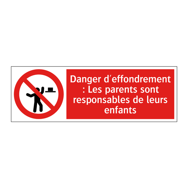 Danger d'effondrement : Les parents sont responsables de leurs enfants