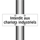 Interdit aux chariots industriels