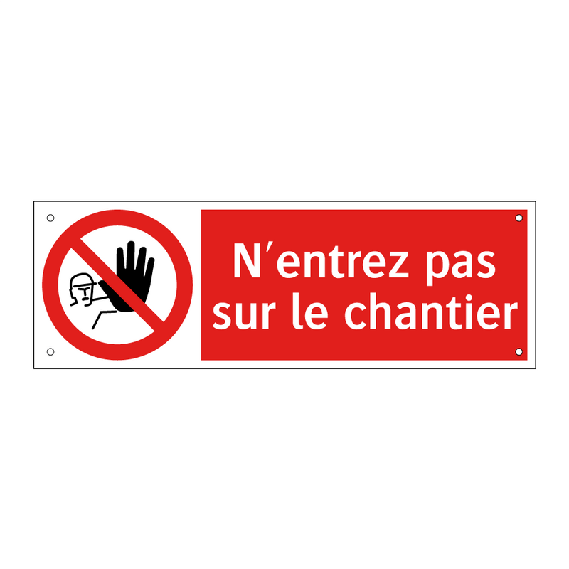 N'entrez pas sur le chantier
