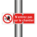 N'entrez pas sur le chantier
