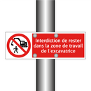Interdiction de rester dans la zone de travail de l'excavatrice