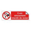 Il est strictement interdit de rester