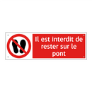Il est interdit de rester sur le pont