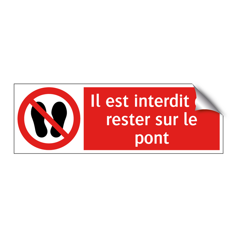 Il est interdit de rester sur le pont