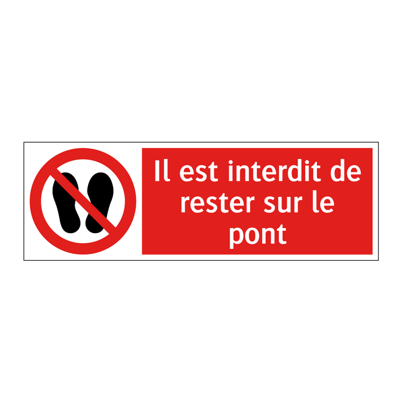 Il est interdit de rester sur le pont