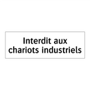 Interdit aux chariots industriels