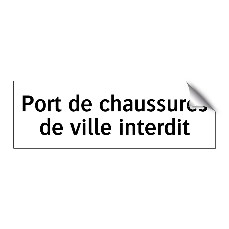 Port de chaussures de ville interdit