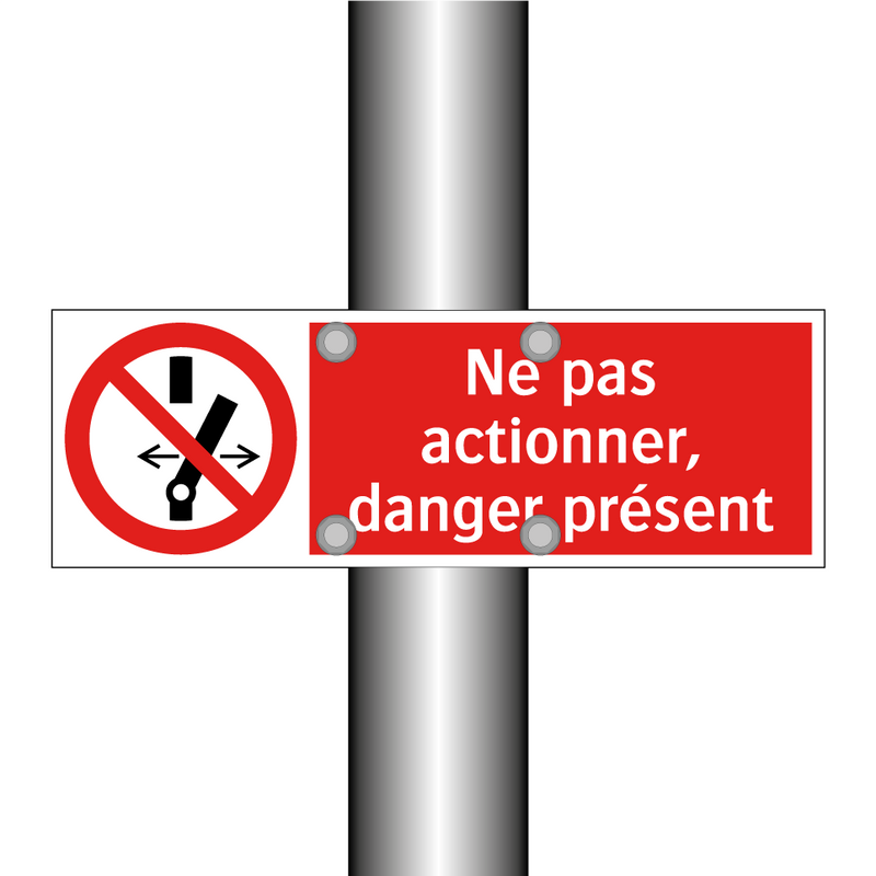 Ne pas actionner, danger présent