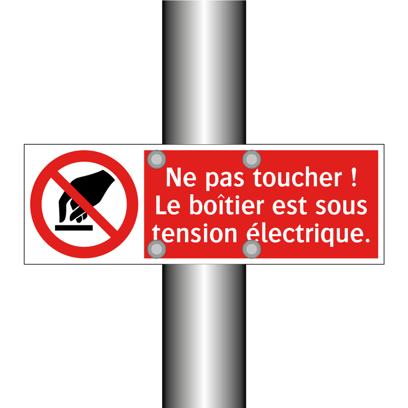 Ne pas toucher ! Le boîtier est sous tension électrique.