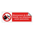 Déversement de débris interdit. Les infractions seront poursuivies.
