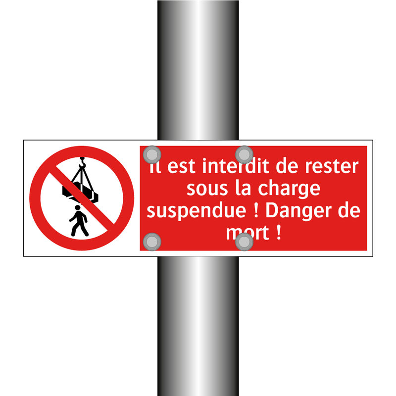 Il est interdit de rester sous la charge suspendue ! Danger de mort !