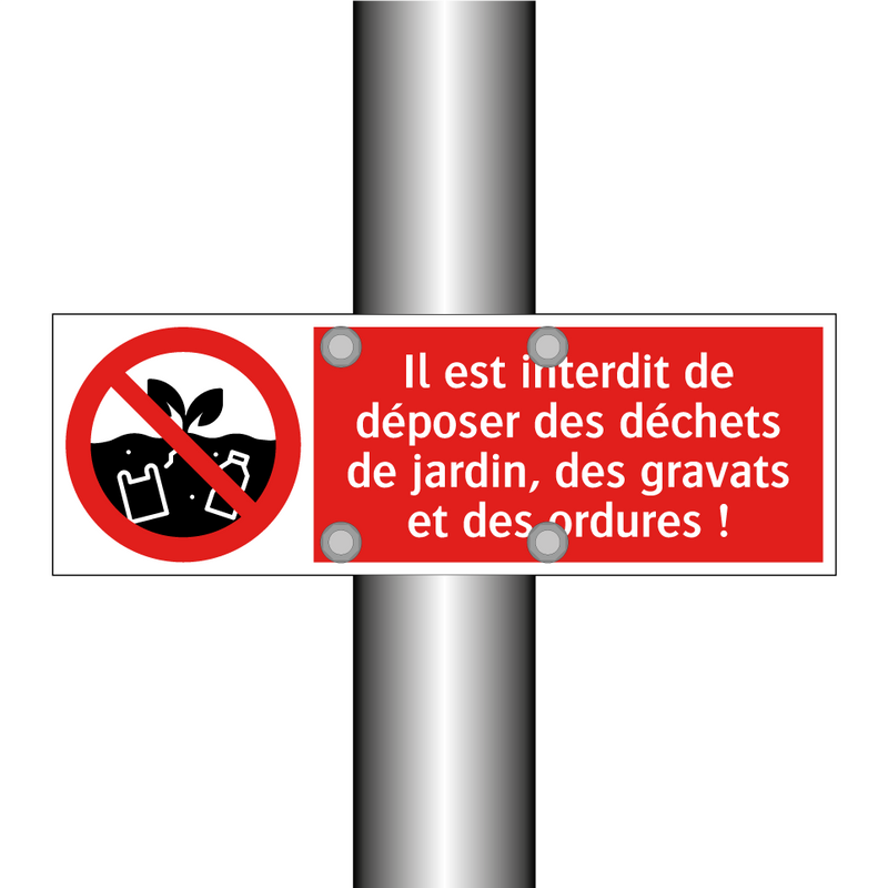 Il est interdit de déposer des déchets de jardin, des gravats et des ordures !