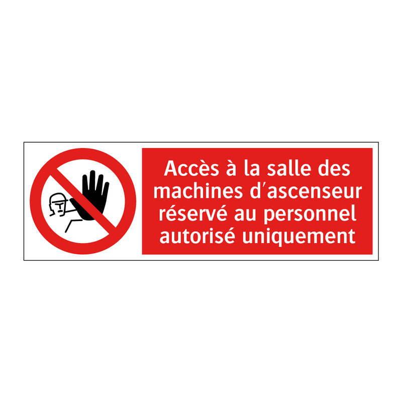 Accès à la salle des machines d'ascenseur réservé au personnel autorisé uniquement