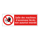 Salle des machines d'ascenseur Accès non autorisé interdit