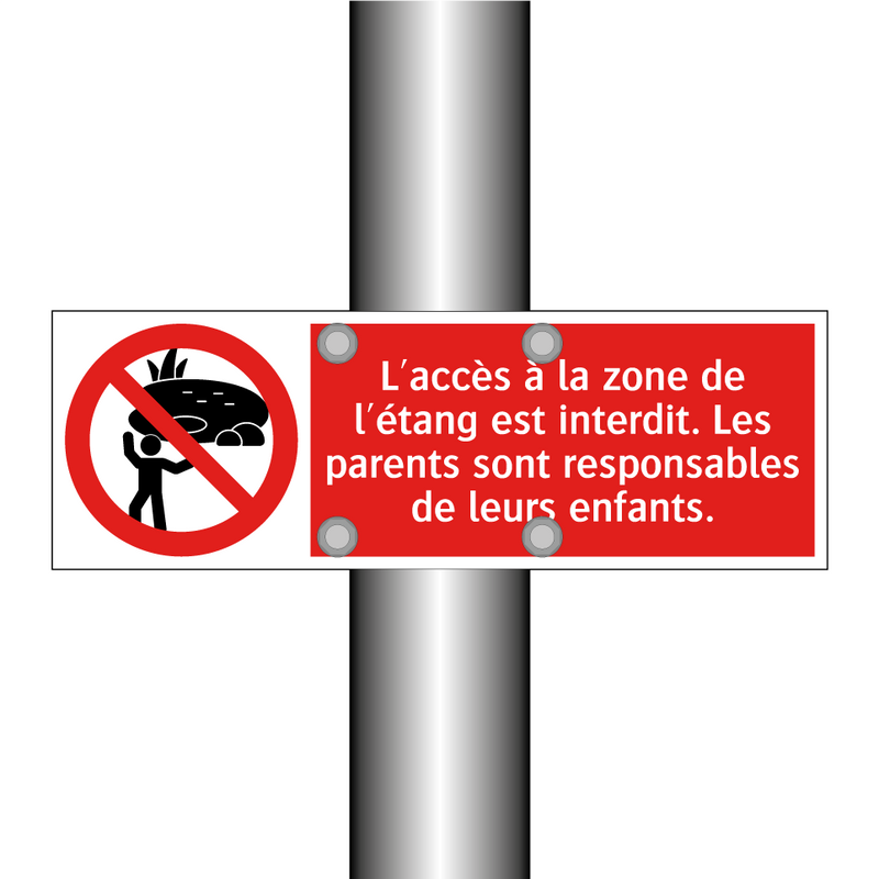 L'accès à la zone de l'étang est interdit. Les parents sont responsables de leurs enfants.