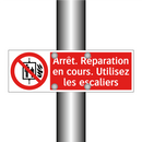 Arrêt. Réparation en cours. Utilisez les escaliers