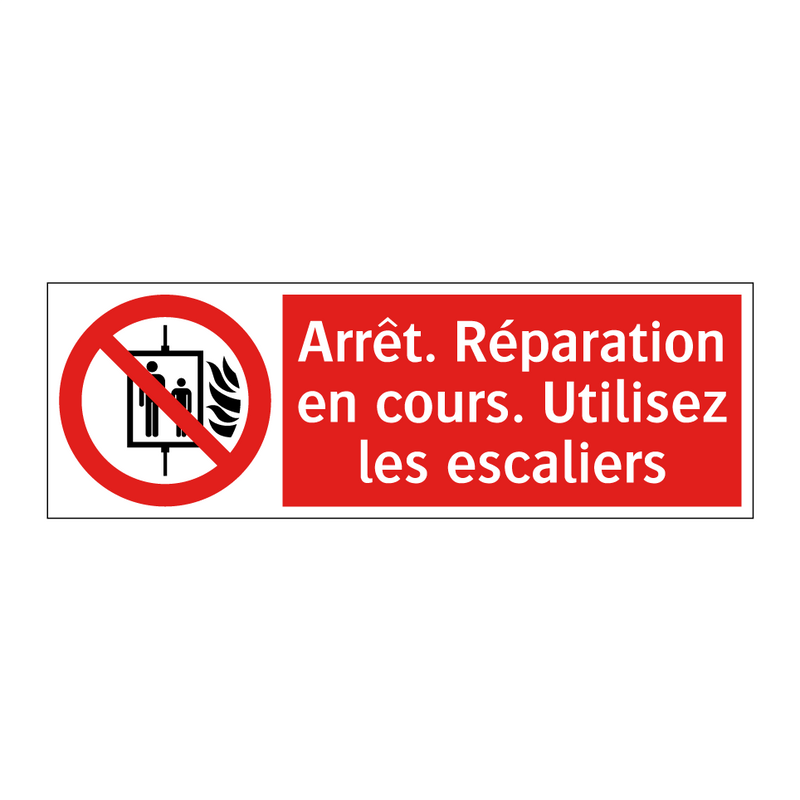 Arrêt. Réparation en cours. Utilisez les escaliers