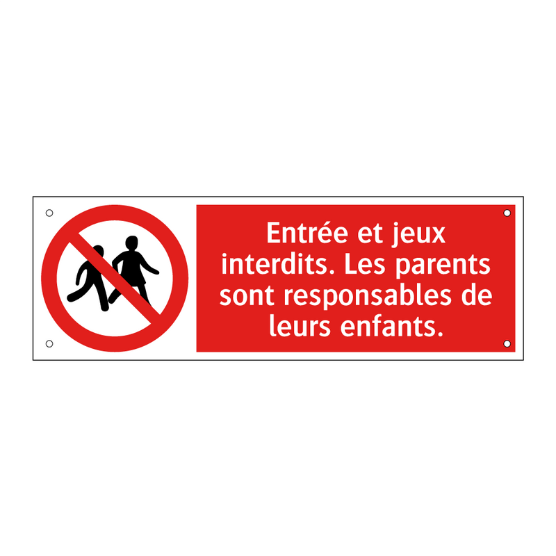 Entrée et jeux interdits. Les parents sont responsables de leurs enfants.