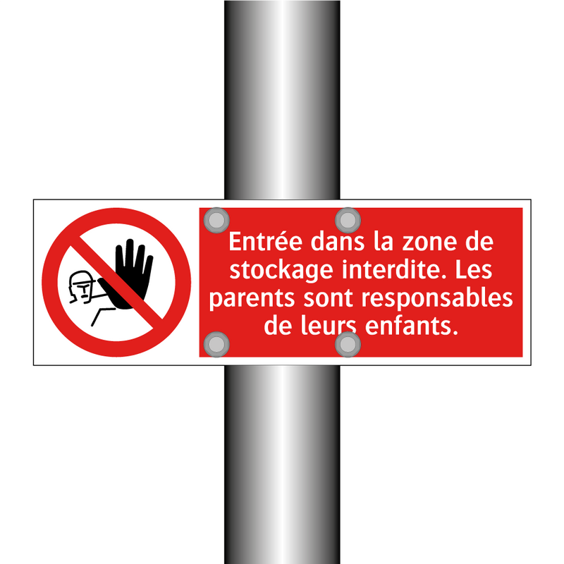 Entrée dans la zone de stockage interdite. Les parents sont responsables de leurs enfants.