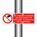 Les animaux ne doivent pas être nourris. S'il vous plaît, ne nourrissez pas les animaux.