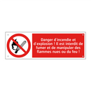 Danger d'incendie et d'explosion ! Il est interdit de fumer et de manipuler des flammes nues ou du feu !