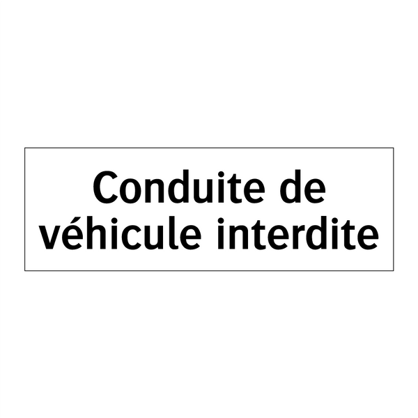 Conduite de véhicule interdite