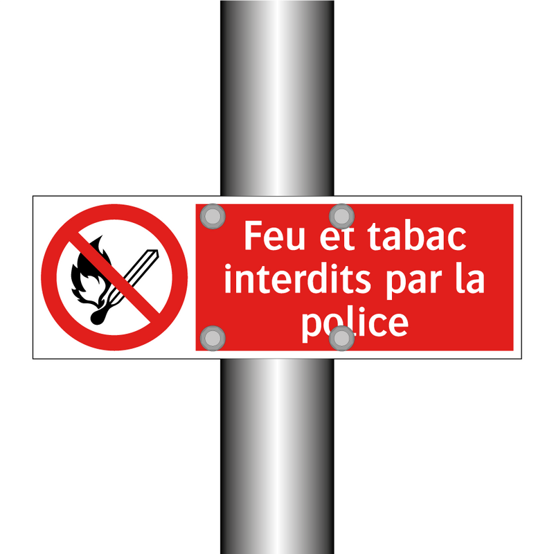 Feu et tabac interdits par la police