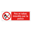 Feu et tabac interdits par la police