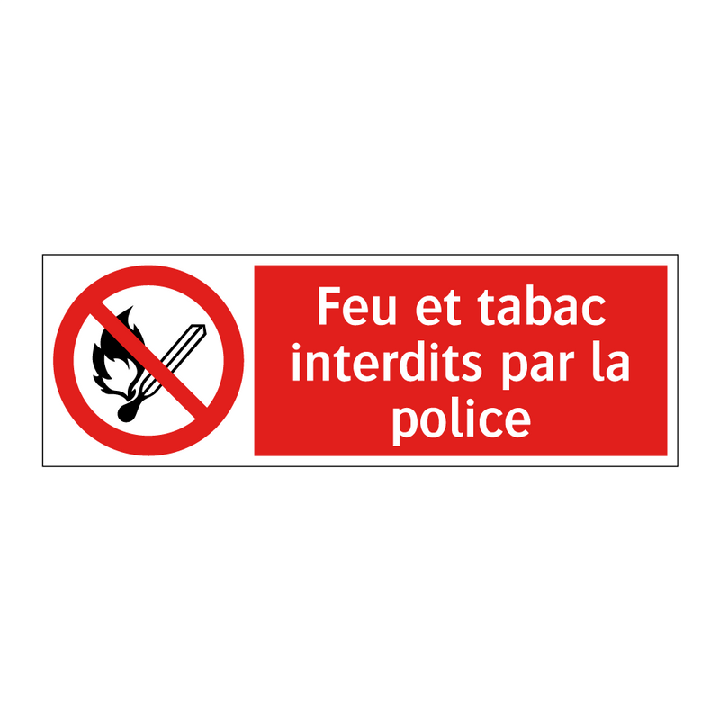 Feu et tabac interdits par la police
