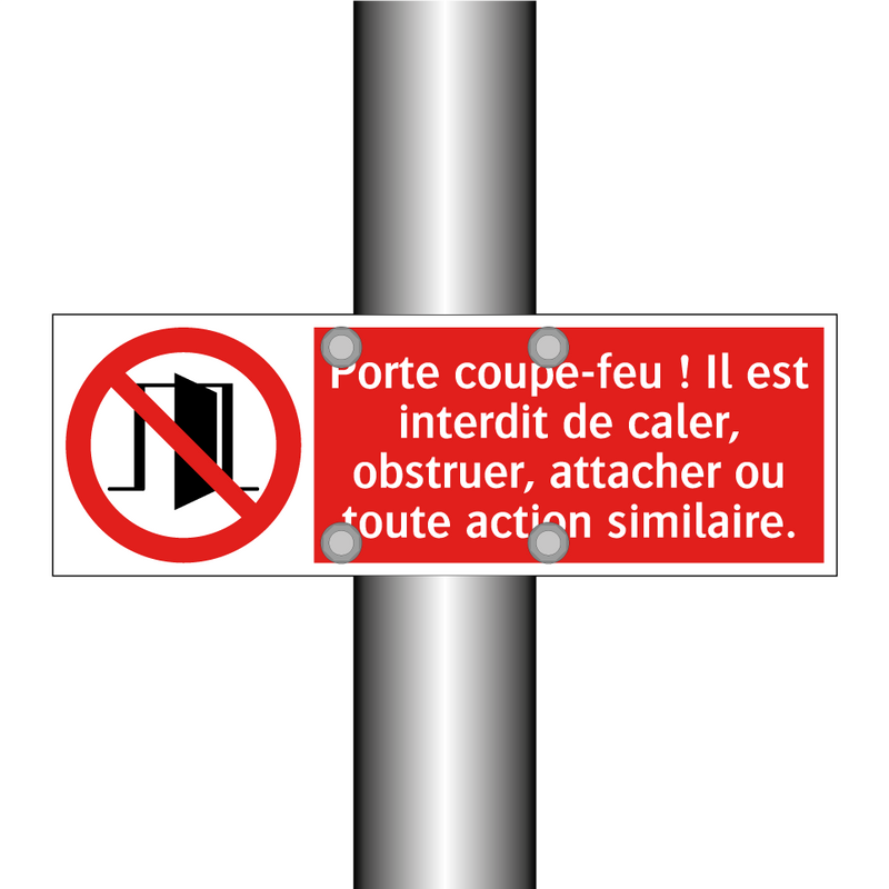 Porte coupe-feu ! Il est interdit de caler, obstruer, attacher ou toute action similaire.