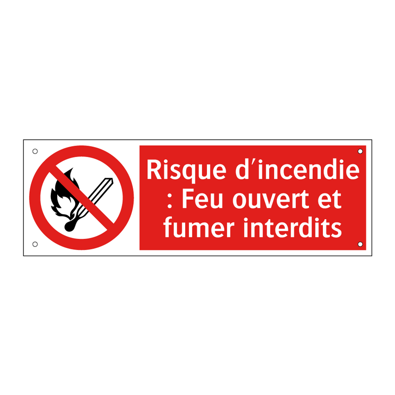 Risque d'incendie : Feu ouvert et fumer interdits